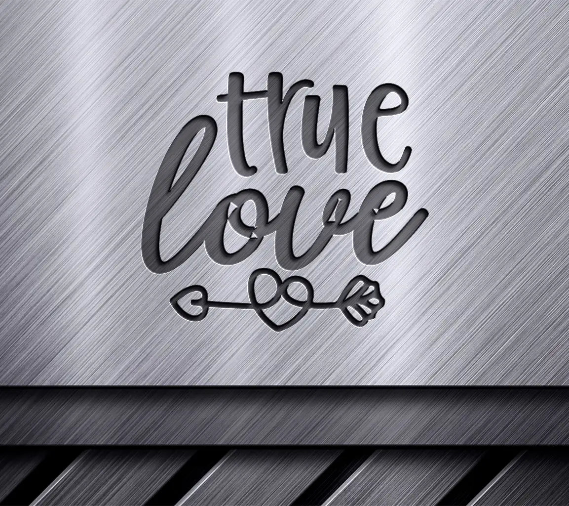  True Love SVG Sign SVG