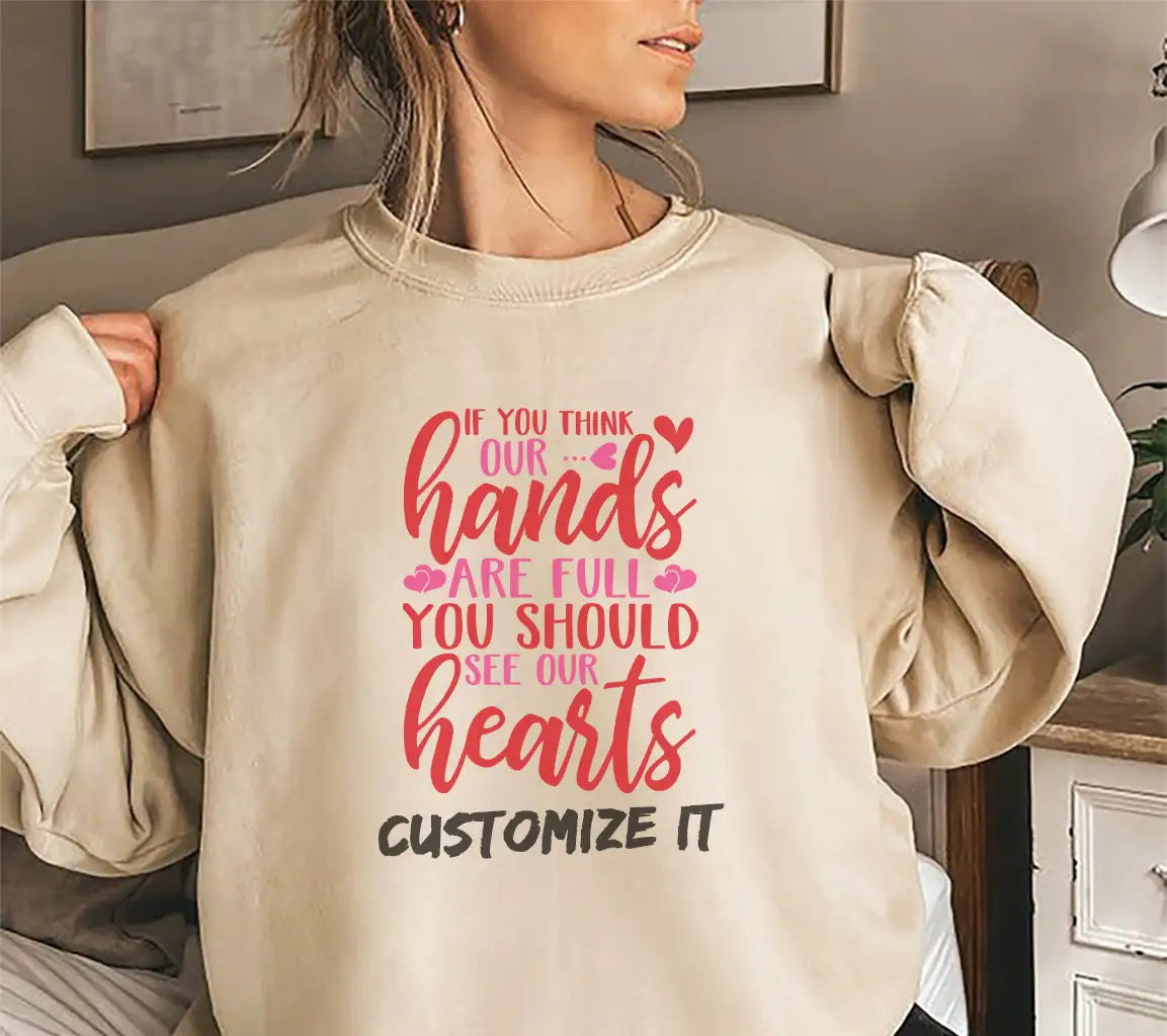 If You Think Our Hands Are Full You Should See Our Hearts - SVG T-Shirt Design SVG