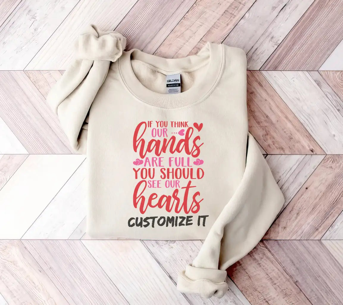 If You Think Our Hands Are Full You Should See Our Hearts - SVG T-Shirt Design SVG