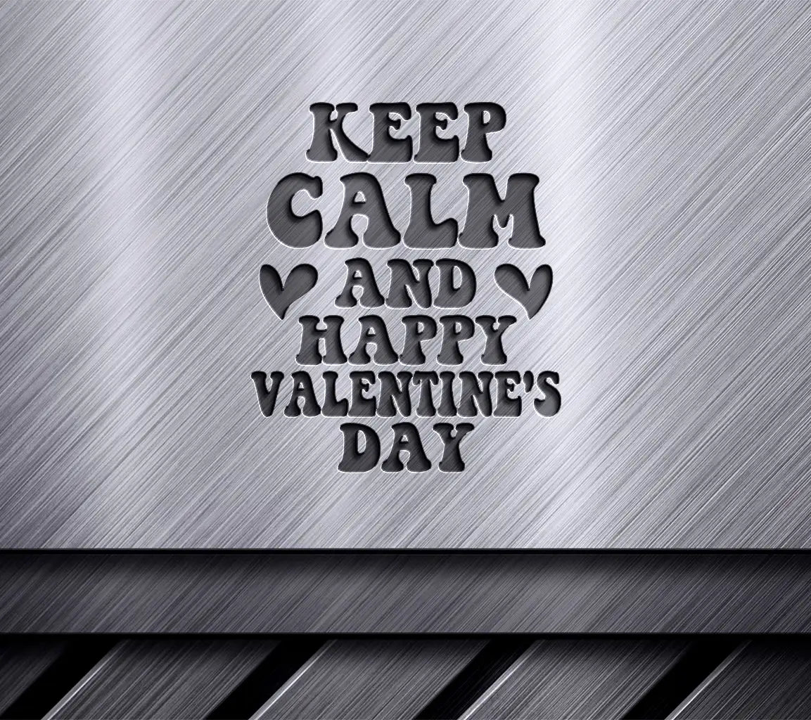 Keep Calm & Happy Valentines Day SVG Design - T-Shirt, Poster & More SVG