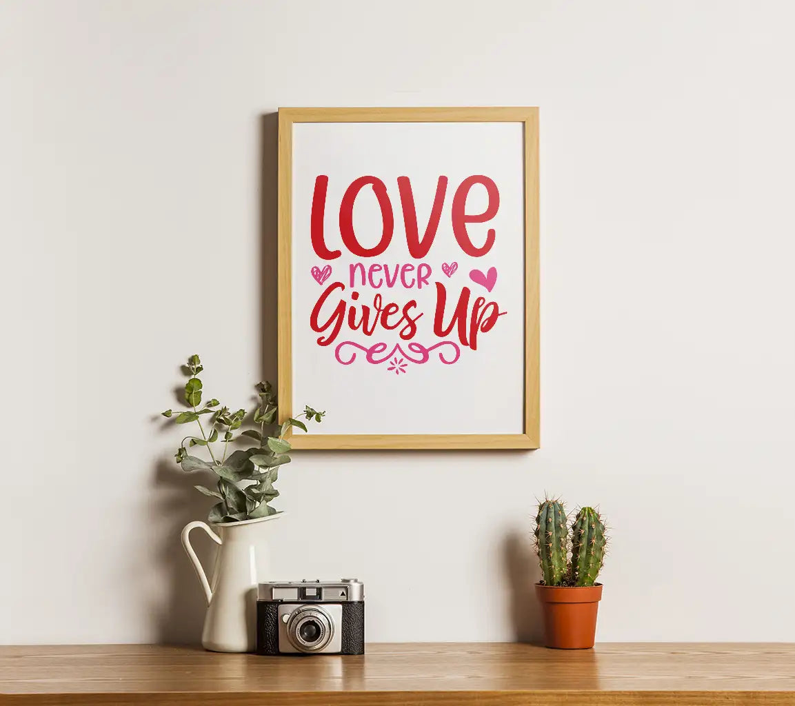 Love Never Gives Up SVG - T-Shirt Design & Poster SVG