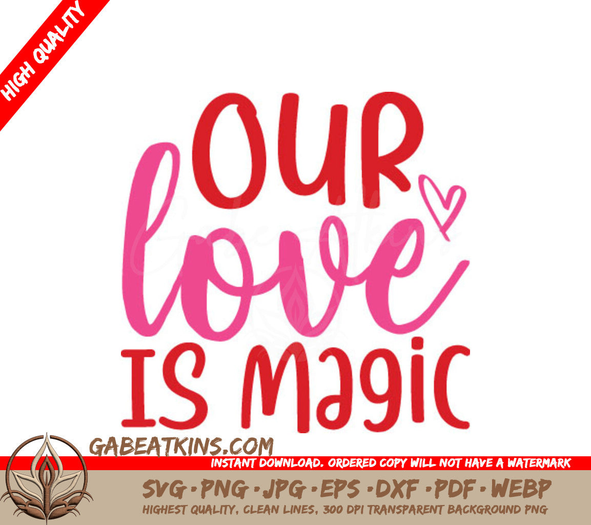 Red & Pink Our Love Is Magic SVG for T-Shirt Design SVG