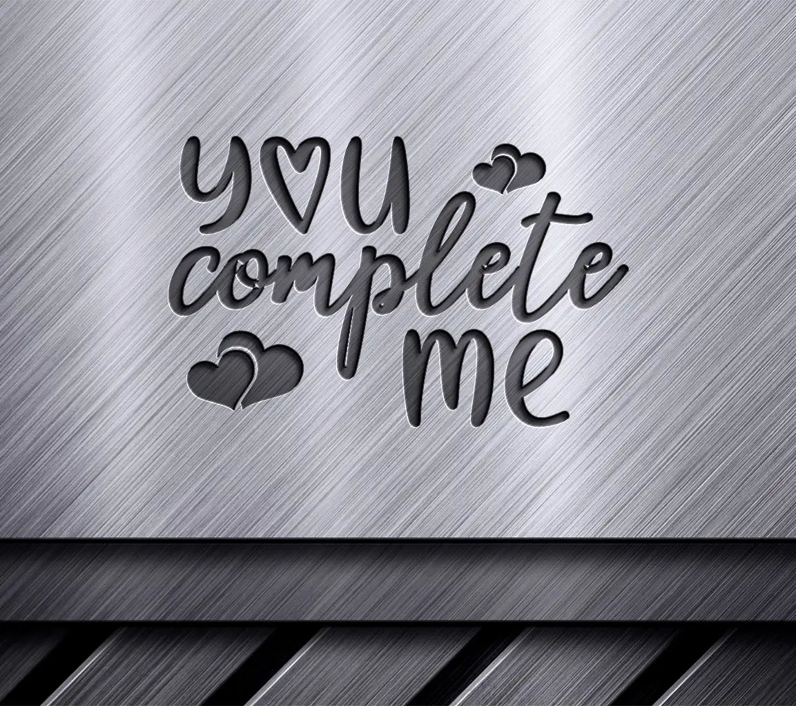 You Complete Me  SVG Sign SVG