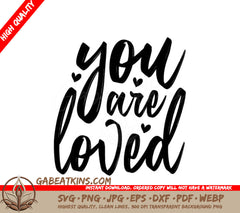 You Are Loved  SVG Design - Printable Sign SVG