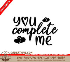 You Complete Me  SVG Sign SVG