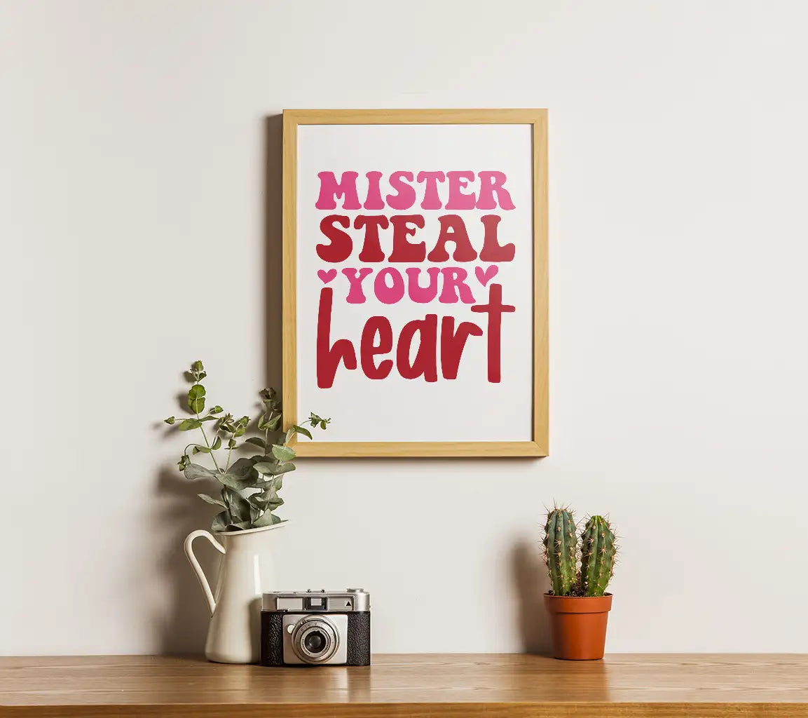 Mister Steal Your Heart SVG - Printable Poster Design SVG