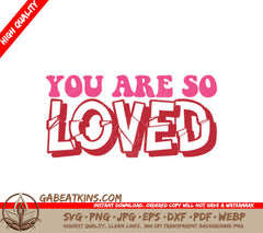 Red & White You Are So Loved SVG Design SVG