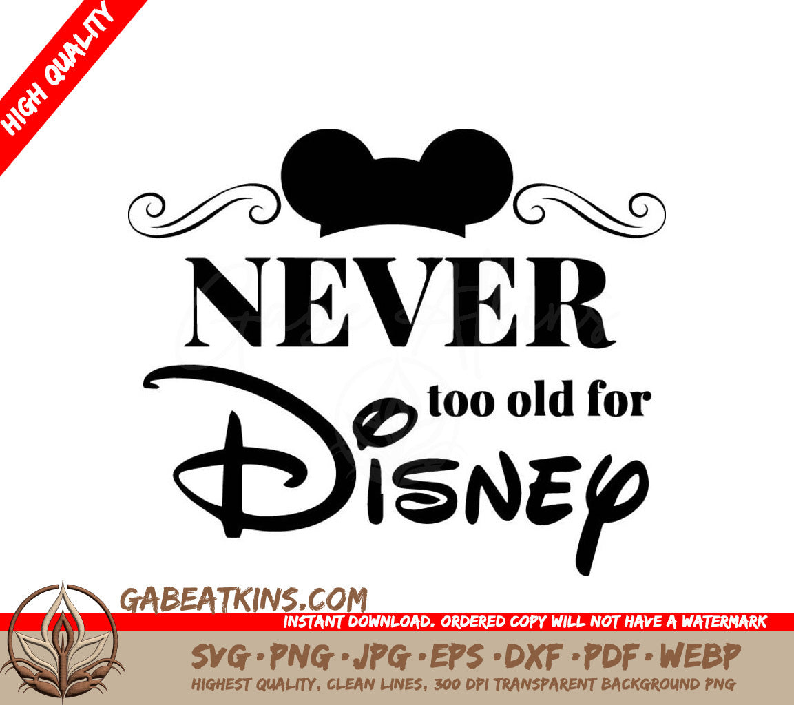 A Sign That Says Never Too Old For Disney SVG - Disney SVG Never Too Old for Disney SVG