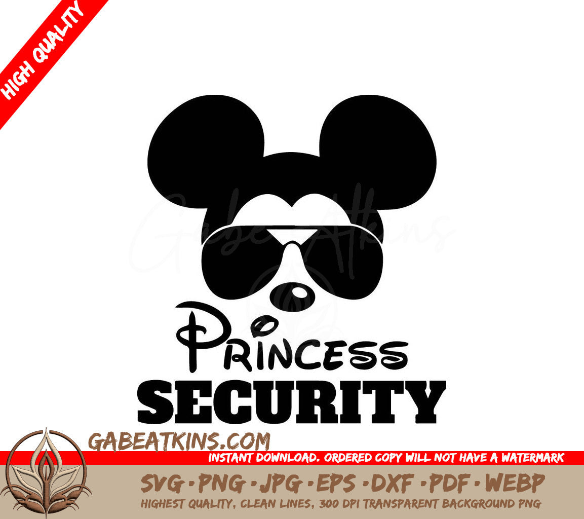 A Mickey Mouse Wearing Sunglasses Says Princess Security SVG - Disney SVG Princess Security SVG