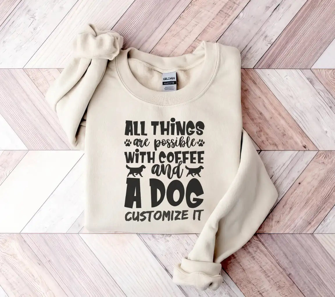 All Things Are Possible With Coffee & A Dog SVG Cut File SVG