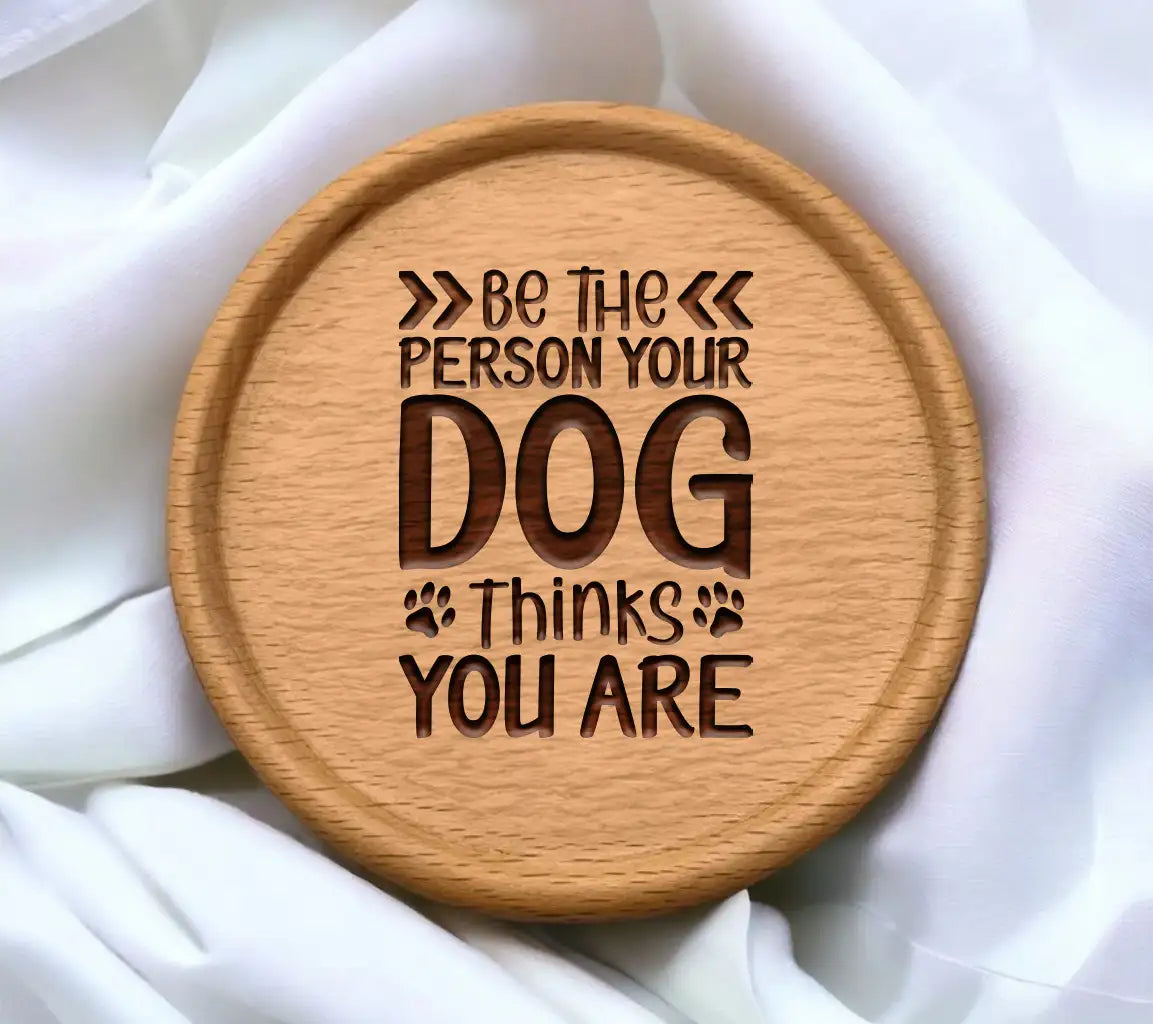 ## Be The Person Your Dog Thinks You Are - SVG Dog Lover Poster SVG