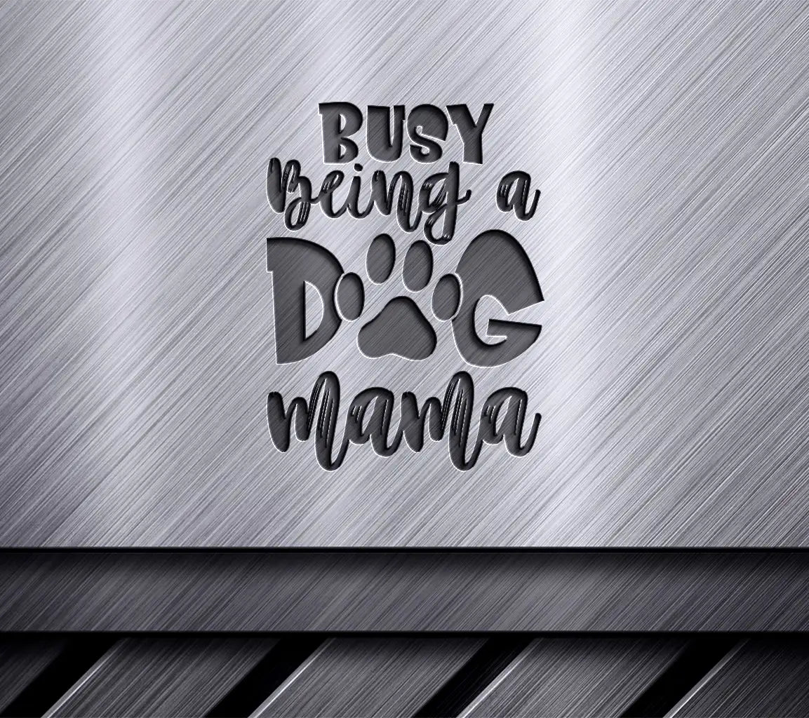 Busy Dog Mama Paw Print SVG Cut File SVG