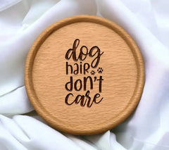 Dog Hair Dont Care SVG - Funny Dog Sign Design SVG