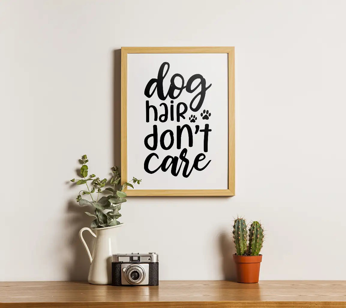 Dog Hair Dont Care SVG - Funny Dog Sign Design SVG