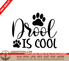 Drool Is Cool  Dog SVG Design SVG