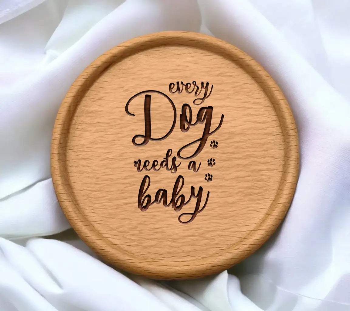 Every Dog Needs A Baby -  SVG Design SVG