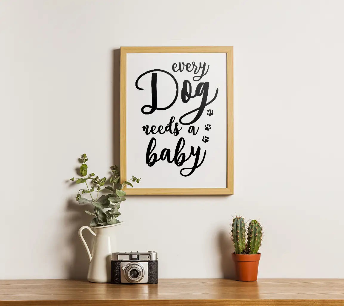 Every Dog Needs A Baby -  SVG Design SVG