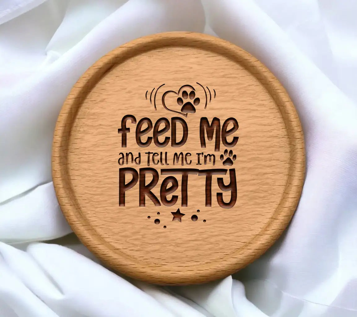 ## Feed Me & Tell Me Im Pretty Dog SVG Cut File SVG