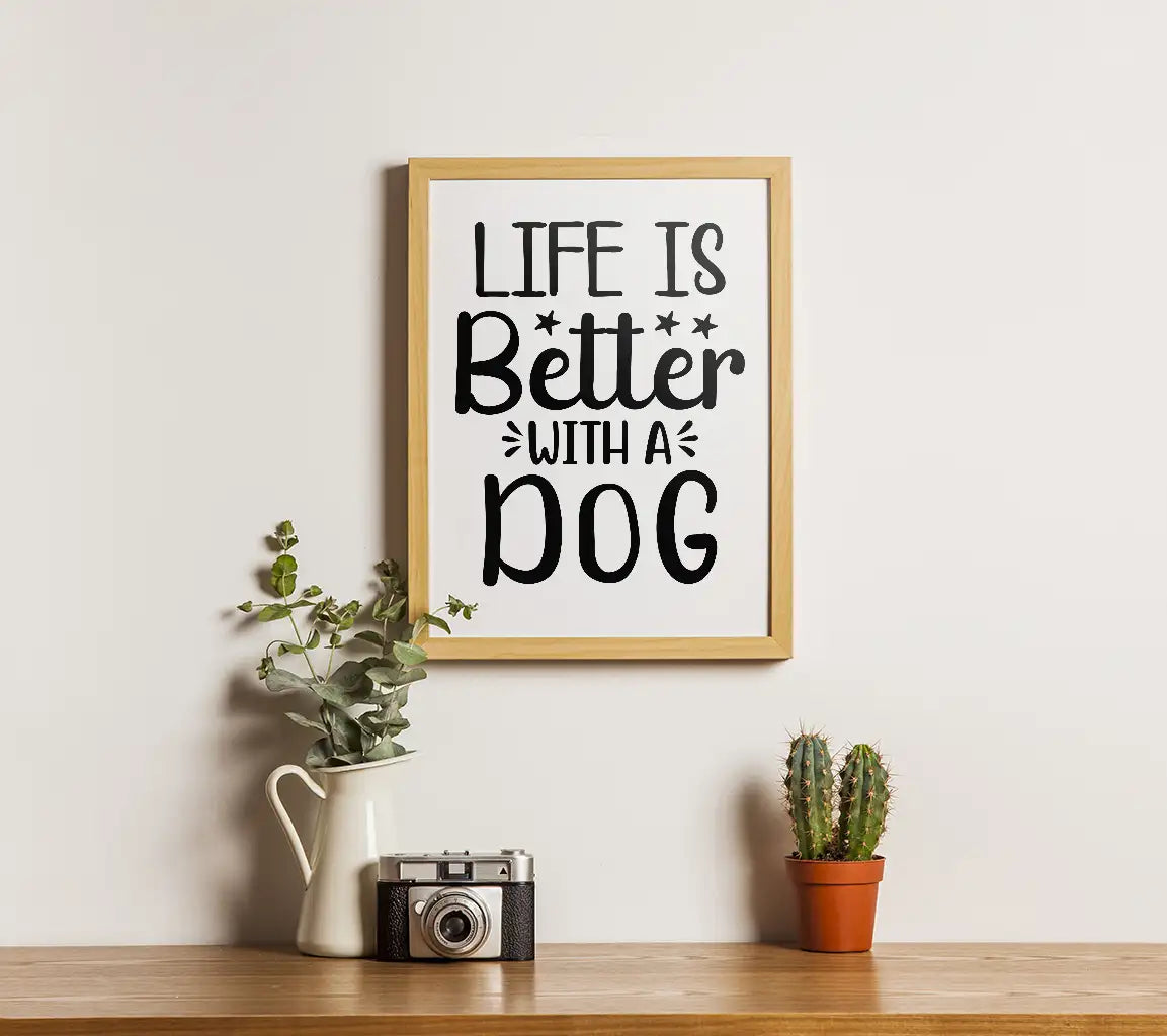 Life is Better with a Dog - SVG Sign SVG