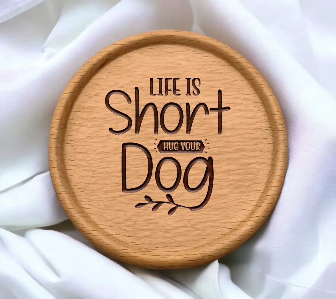 Life Is Short, Hug Your Dog - SVG Cut File SVG