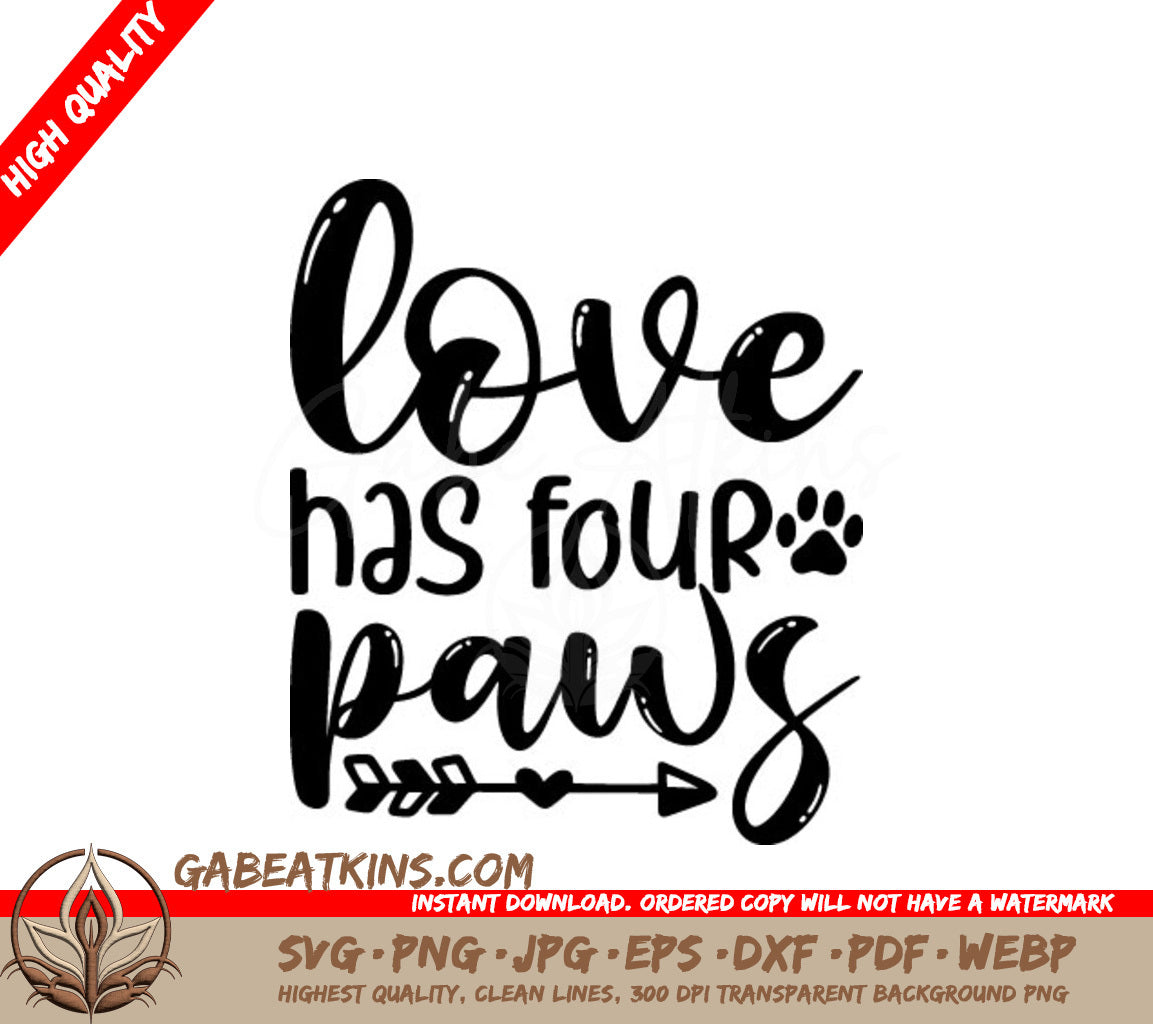  Love Has Four Paws Dog SVG Design SVG