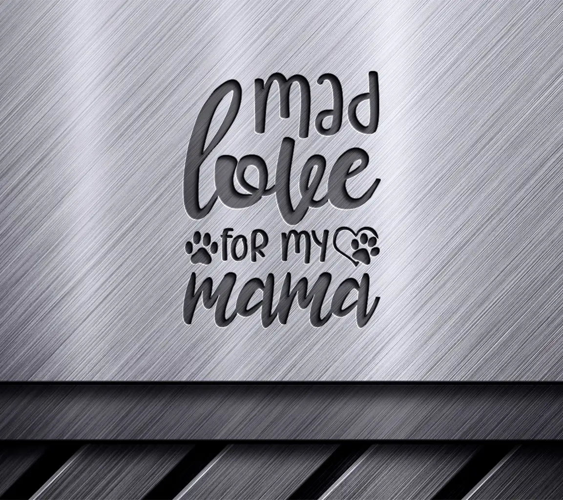  Mad Coffee For My Mama SVG - Dog Mom Gift SVG