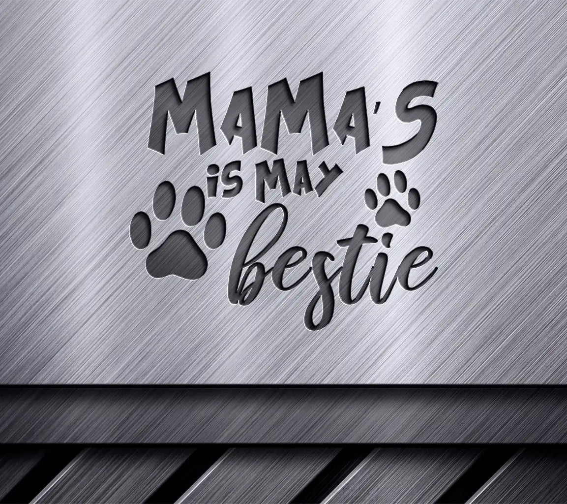  Mamas Bestie Dog SVG - Perfect for Mom and Dog Lovers SVG