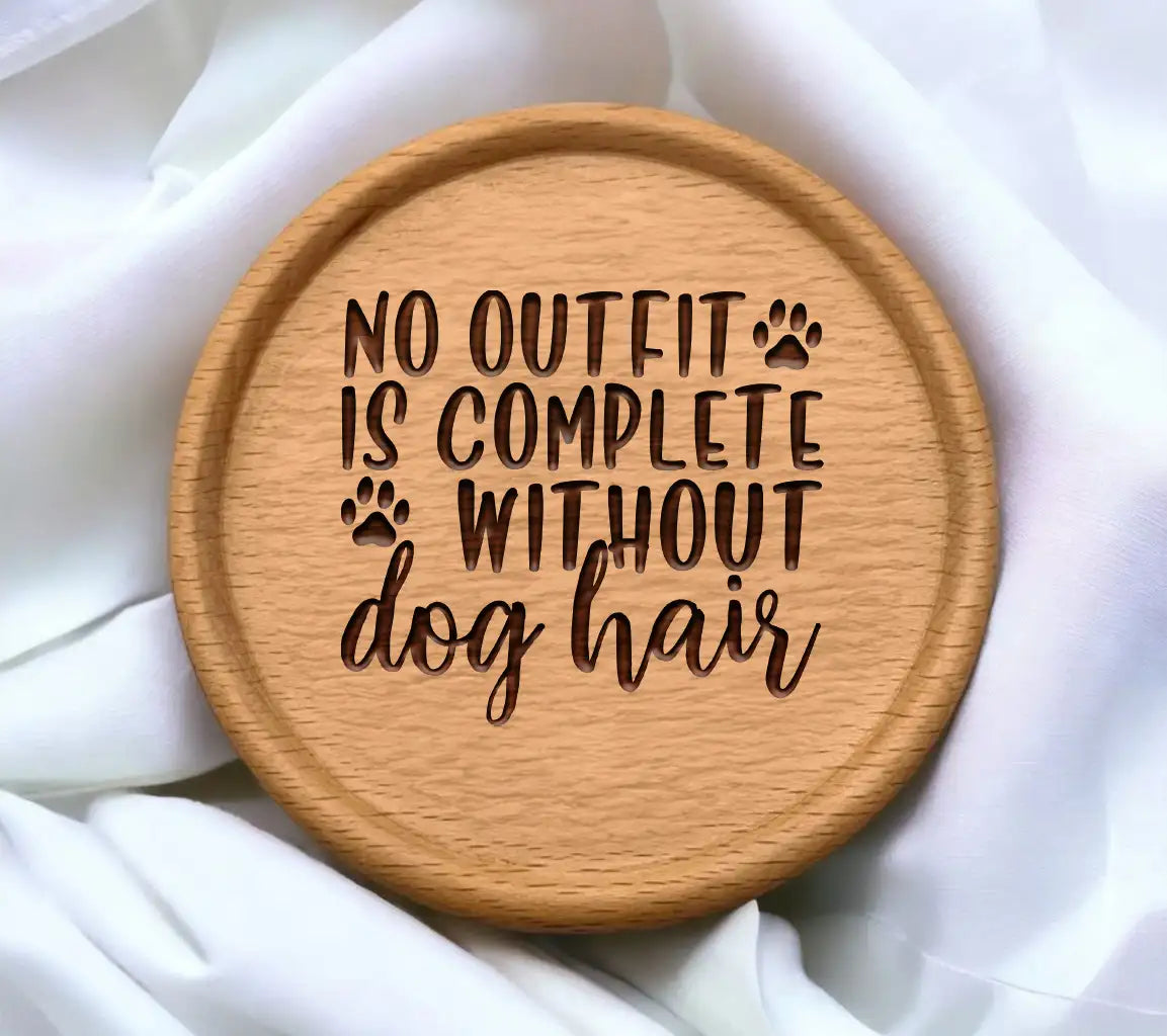 No Outfit Is Complete Without Dog Hair SVG Cut File SVG