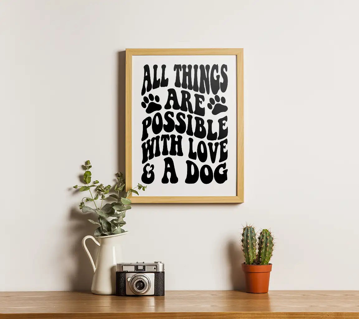 All Things Are Possible With Love And A Dog SVG Cut File SVG