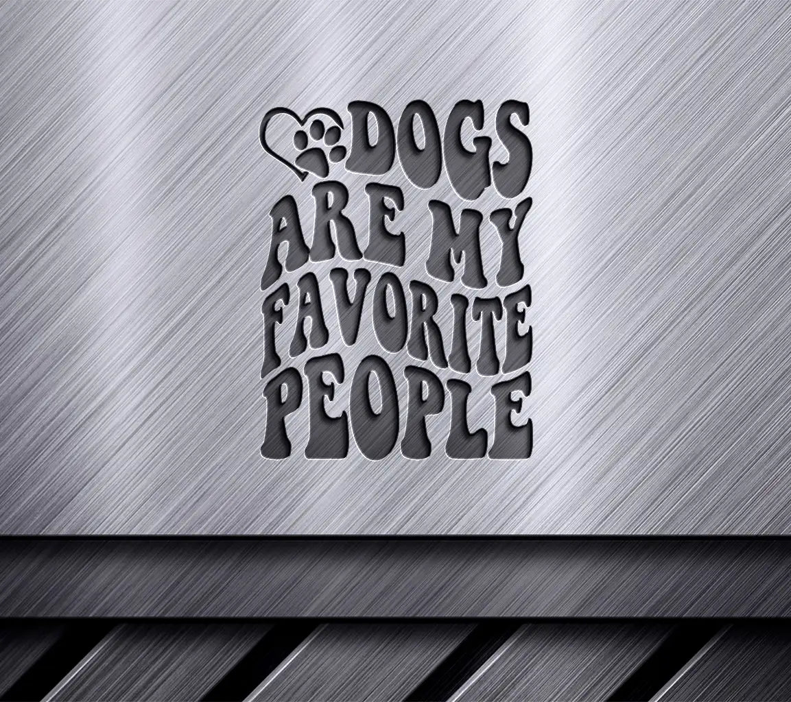 Dogs Are My Favorite People SVG - Dog Quote Poster Design SVG