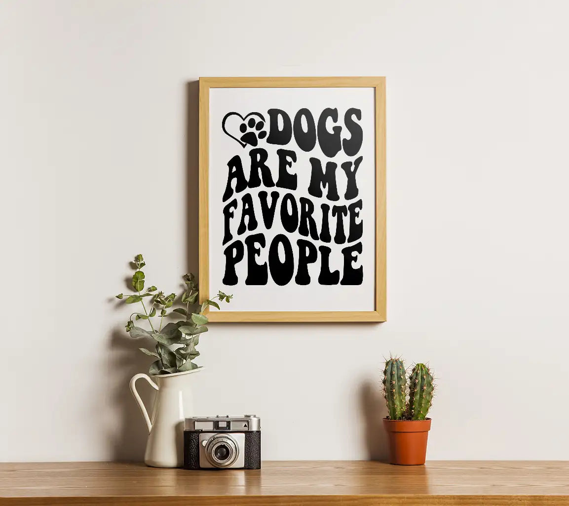 Dogs Are My Favorite People SVG - Dog Quote Poster Design SVG