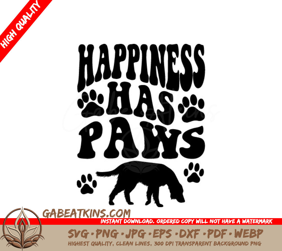 Happiness Has Paws  Dog SVG Cut File SVG