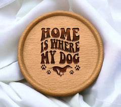 Home Is Where My Dog SVG - Dog Quote Poster Design SVG