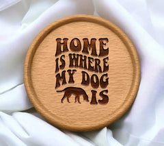 Home Is Where My Dog Is SVG Cut File - Dog Quote Design SVG