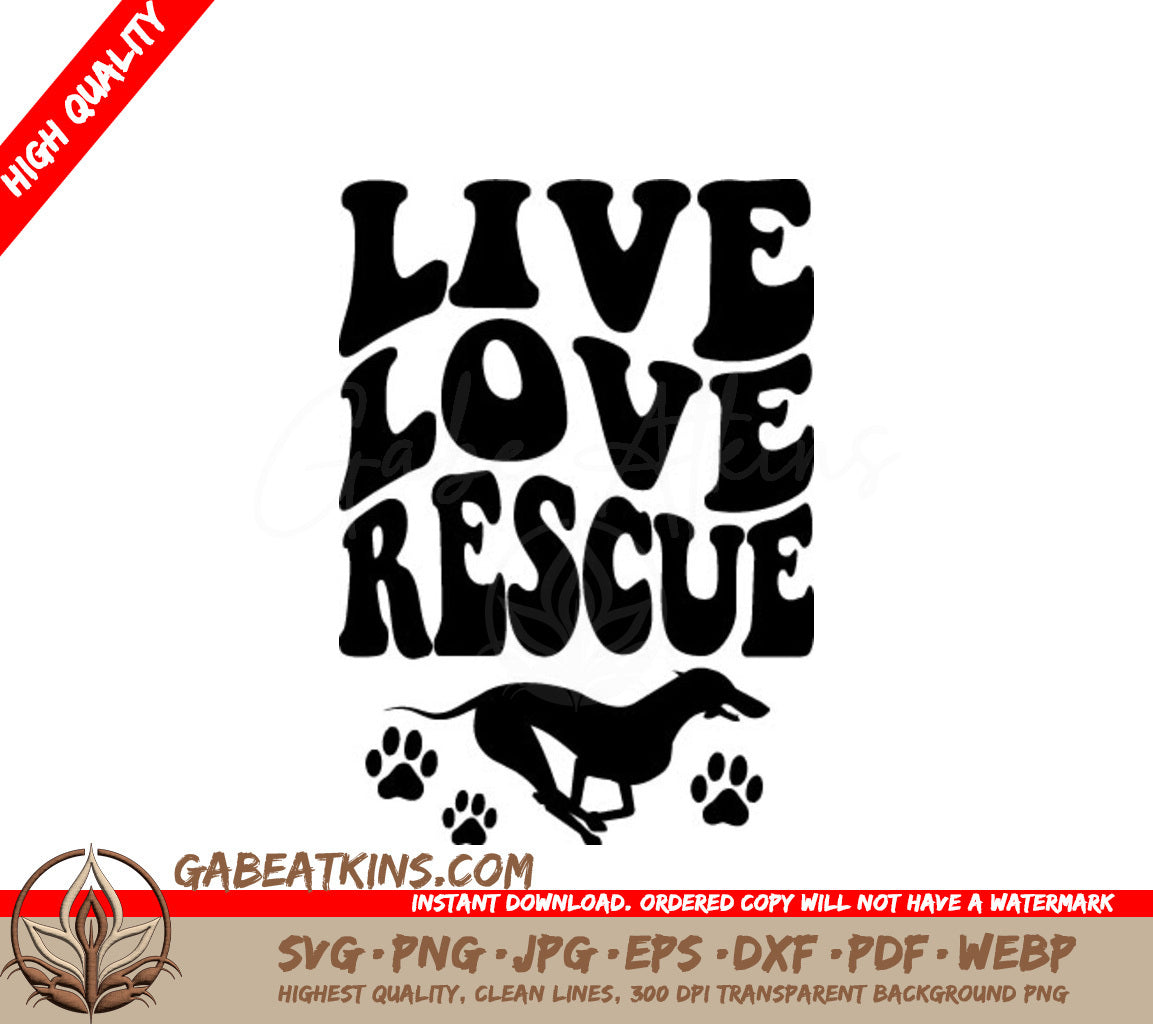 Live Love Rescue SVG -  Dog Quote Poster SVG