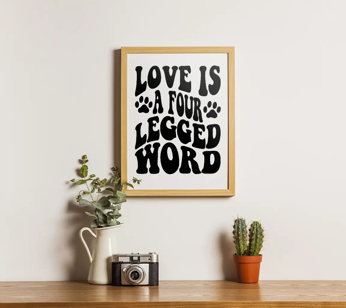 Love Is A Four Legged Word SVG - Dog Quote Poster Design SVG