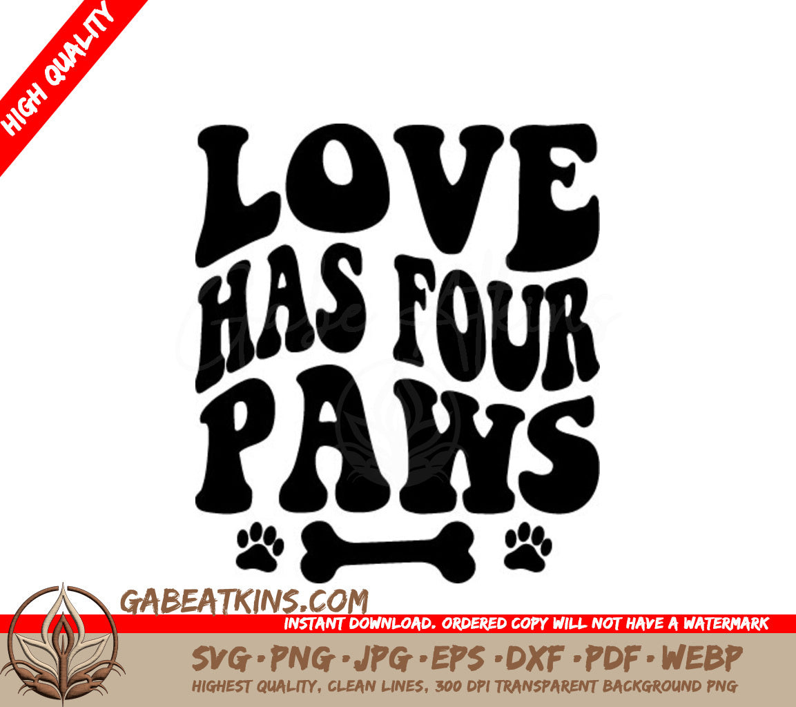 Love Has Four Paws  Dog SVG SVG