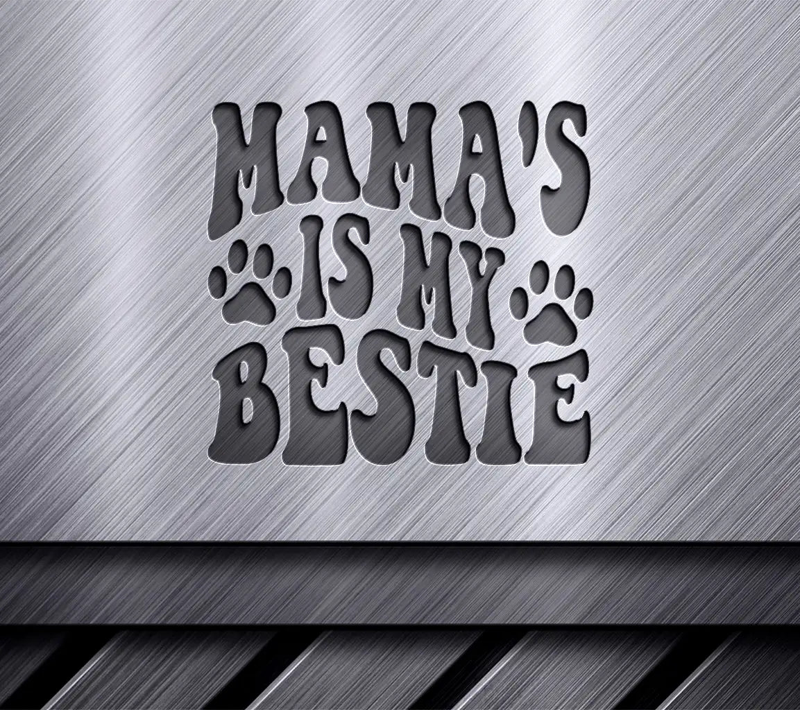 Mamas My Bestie  Dog SVG Design SVG