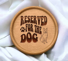 Reserved For The Dog SVG -  Sign SVG