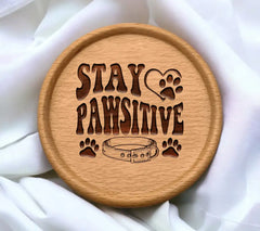 Stay Pawsitive SVG -  Dog Quote Poster SVG