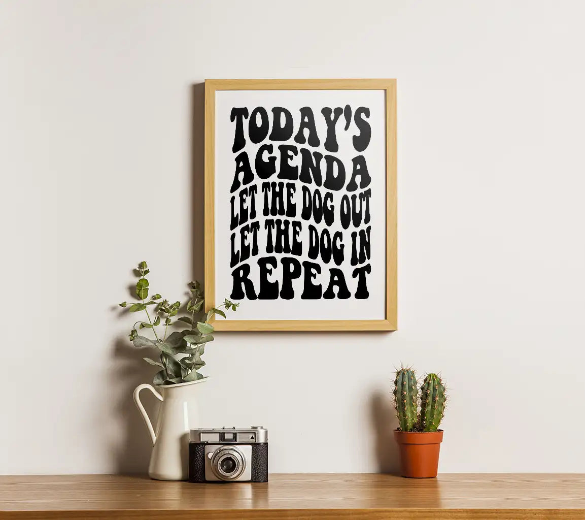 Todays Agenda Let the Dog Out, Let the Dog In (Repeat) - SVG Dog Quote SVG