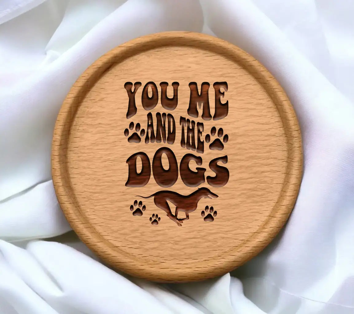 You Me & The Dogs SVG -  Dog Quote Poster SVG