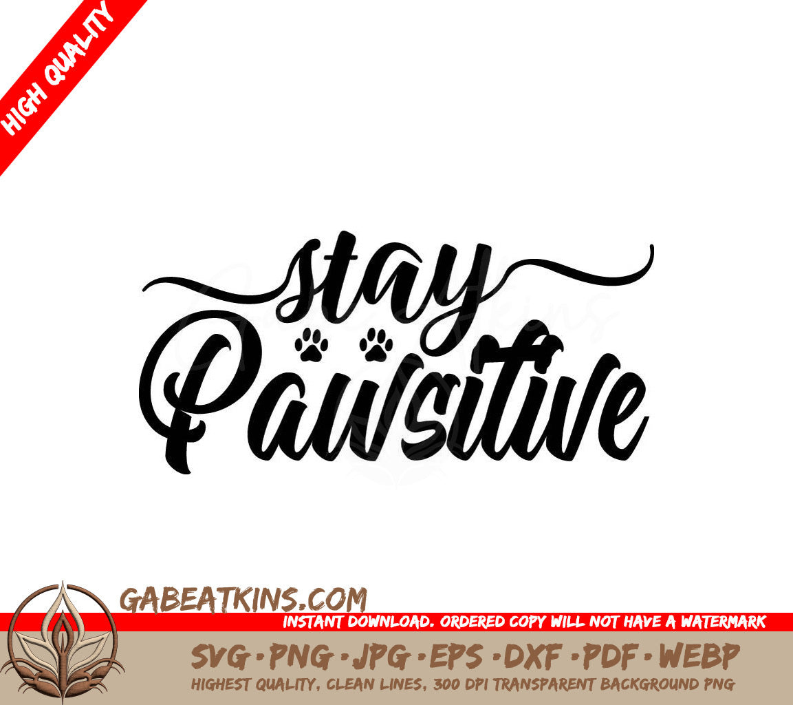 Stay Pawsitive Dog Design SVG -  Paw Print Design SVG