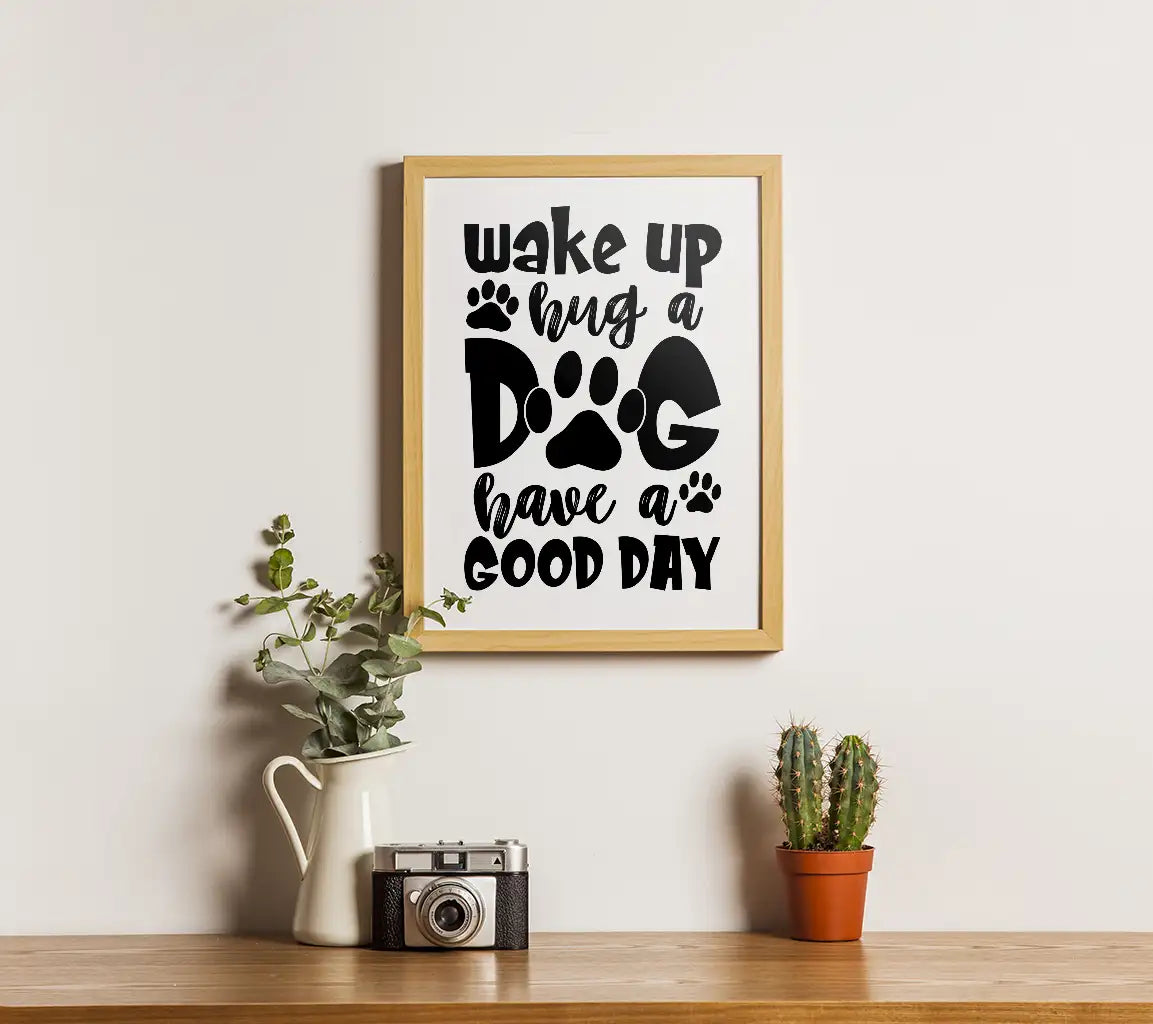 Wake Up, Hug a Dog, Have a Good Day SVG - Dog Lover Quote SVG