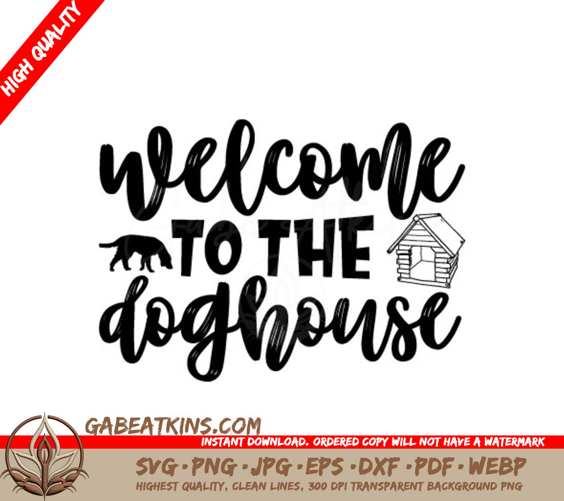 Welcome to the Doghouse  SVG SVG