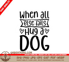 When All Else Fails, Hug A Dog SVG SVG