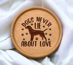 Dogs Never Lie About Love SVG Design - Printable Poster SVG