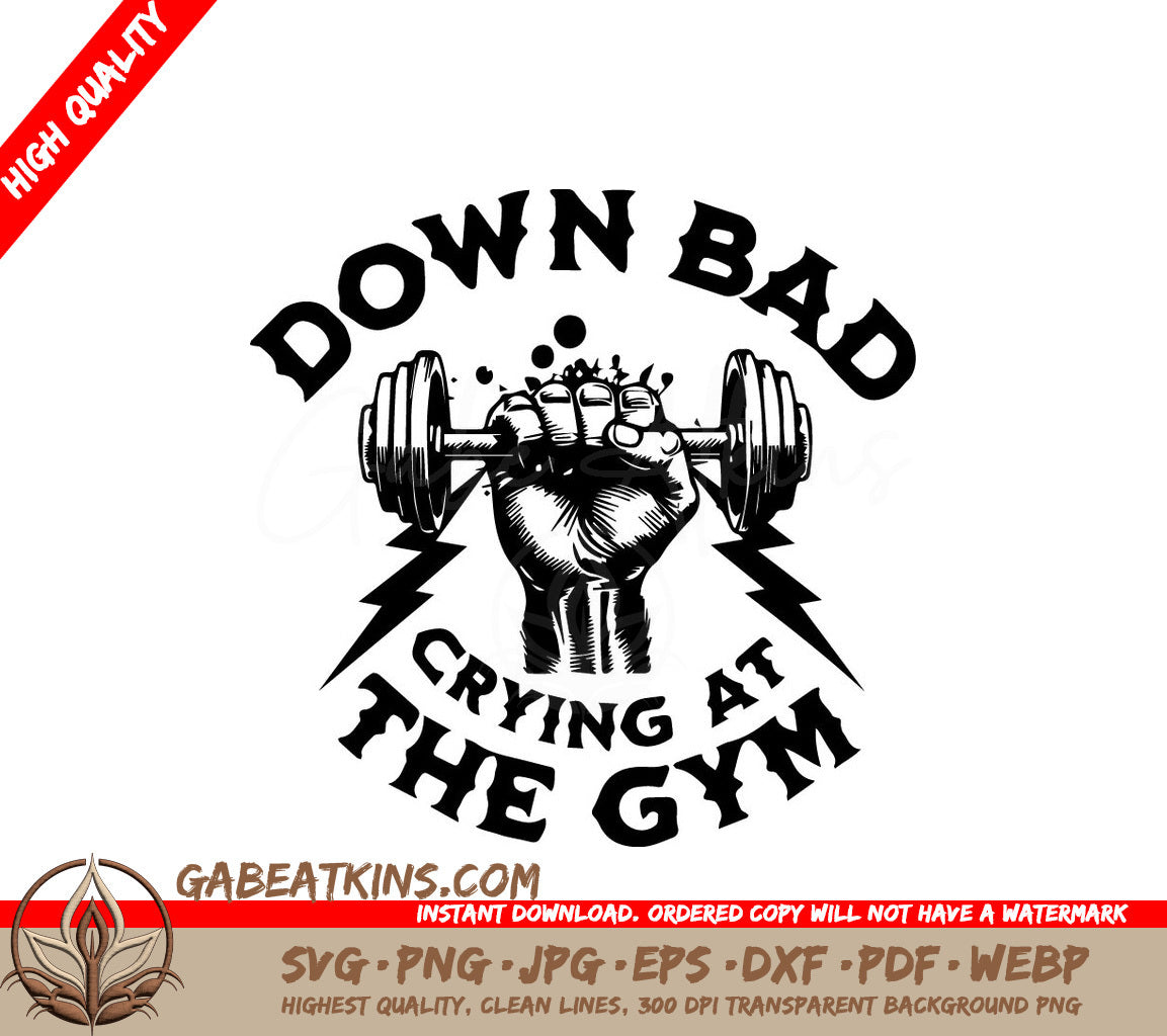 A Logo That Says Down Bad Crying At The Gym SVG - Down Bad Crying at the Gym SVG SVG