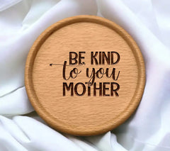  Be Kind To You Mother SVG for Earth Day SVG