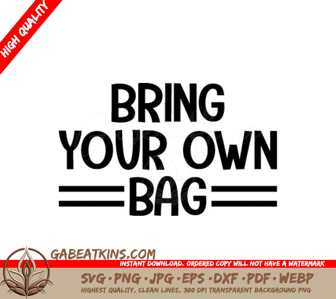 Bring Your Own Bag SVG -  Sign - Earth Day Design SVG